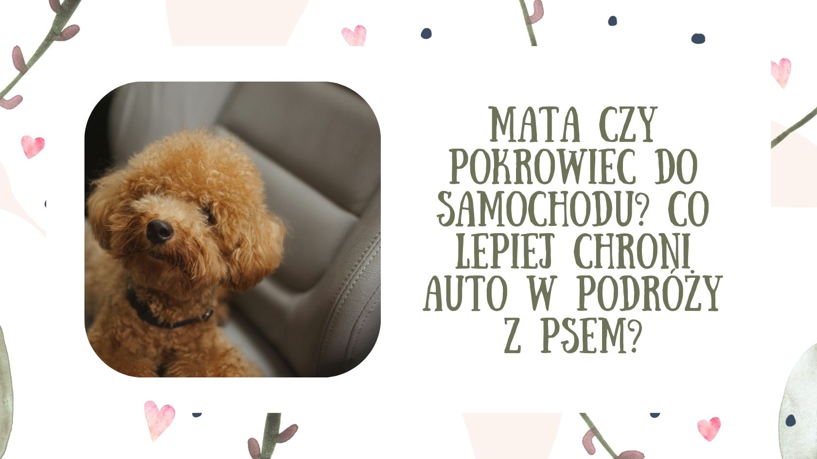 Mata czy pokrowiec do samochodu? Co lepiej chroni auto w podróży z psem?